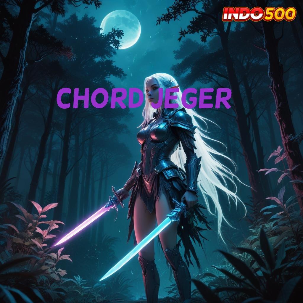 CHORD JEGER | jaringan sosial slot gacor bonus ready