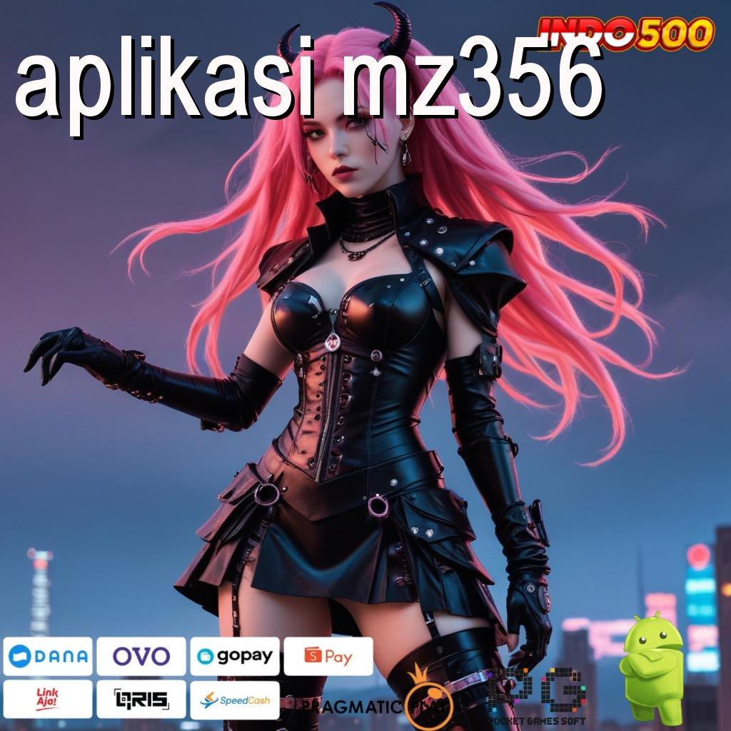 APLIKASI MZ356 APK Bonus RTP Tinggi 2025 Mekanisme