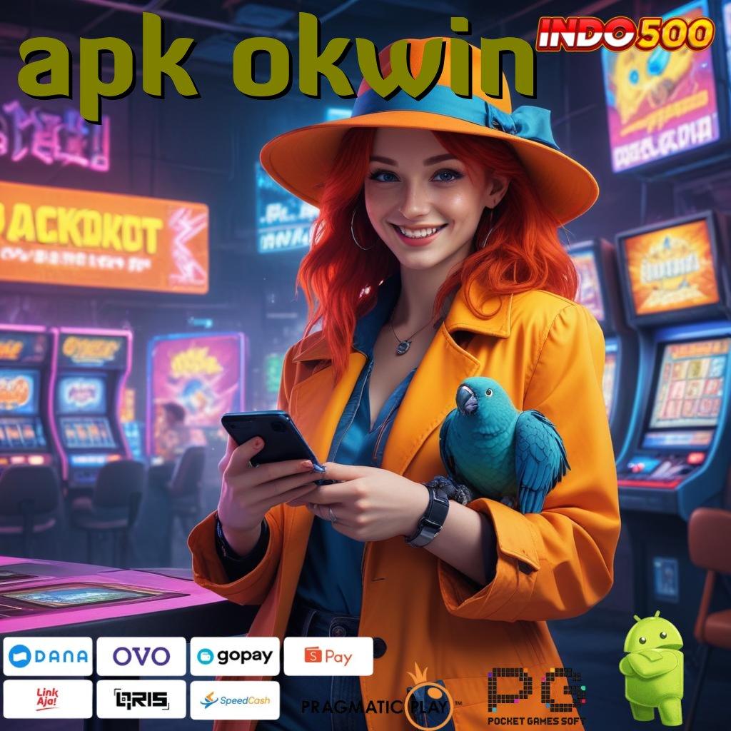 APK OKWIN Aplikasi Slot Versi Terbaru