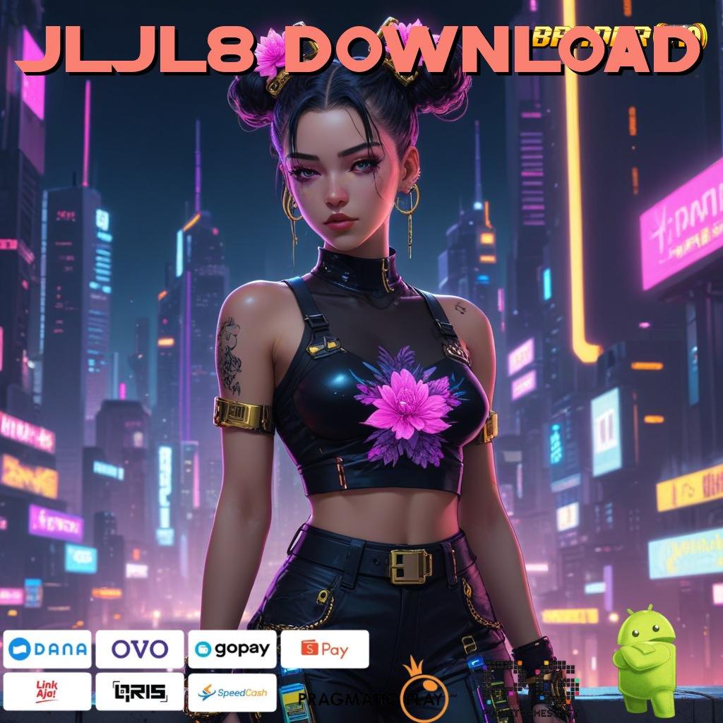 JLJL8 DOWNLOAD @ Spin Paling Gacor Kesempatan Terbaik