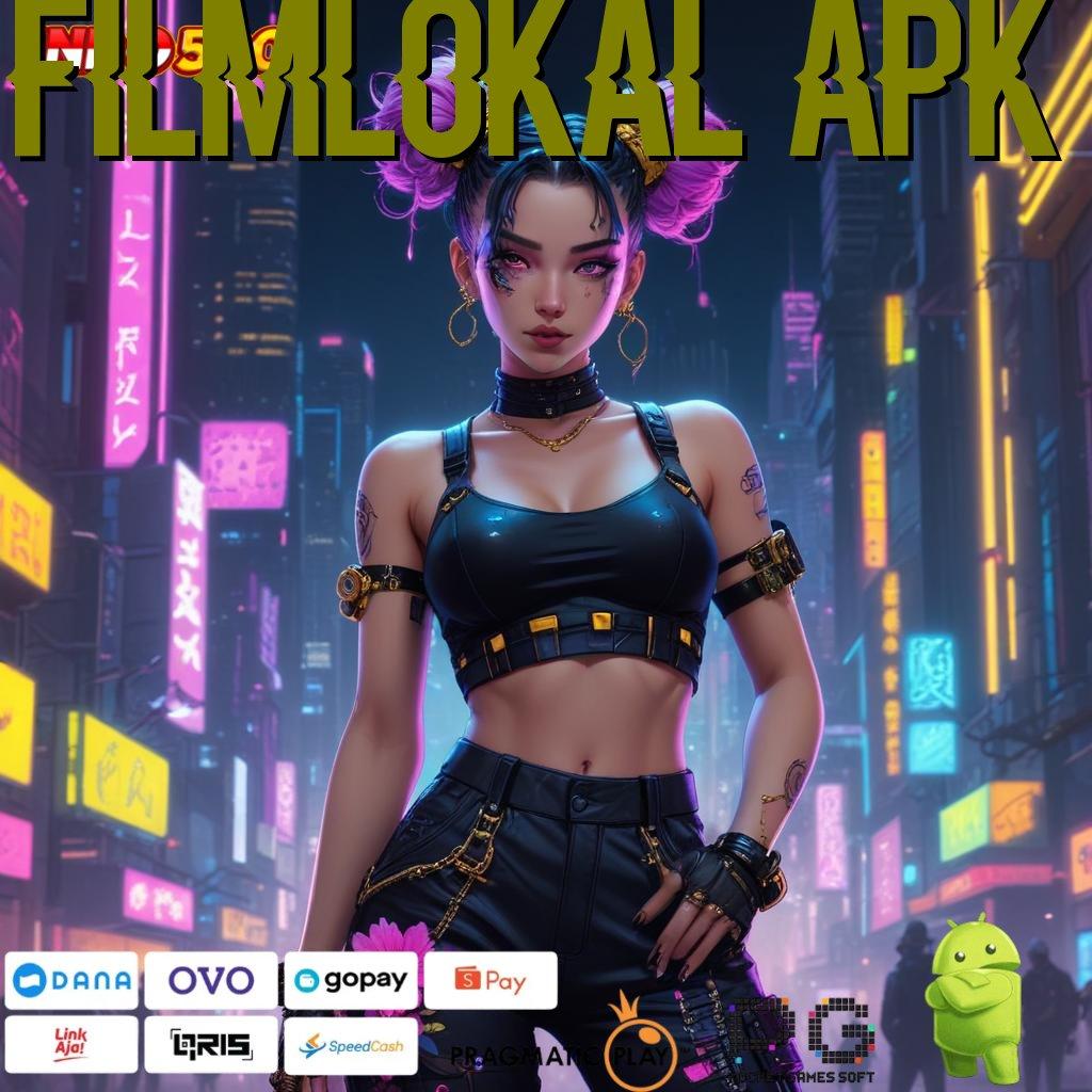 FILMLOKAL APK Versi Unggul Spin Kaya Instan