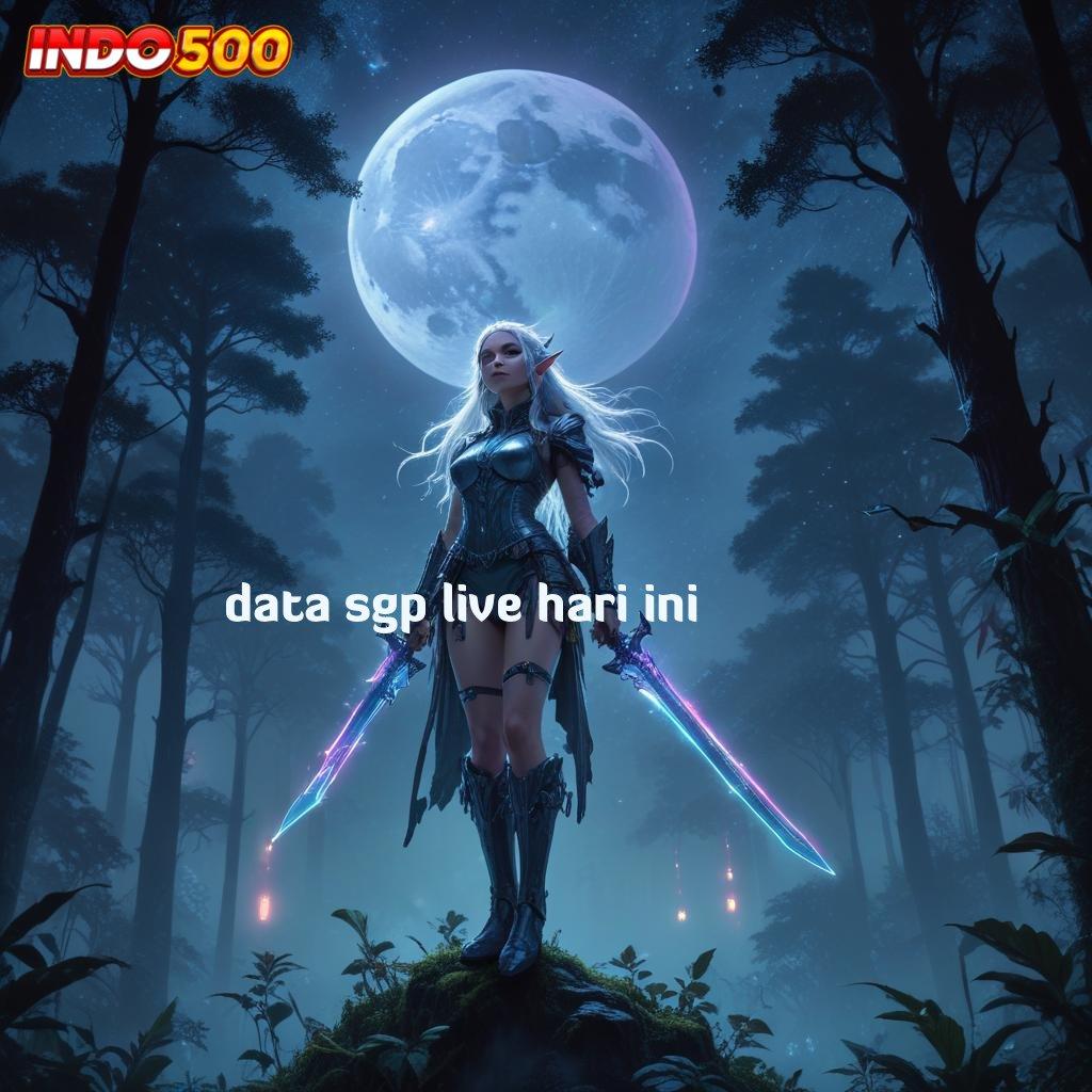 DATA SGP LIVE HARI INI ✅ Situs Gak Ada Lawan dengan Pola Terunggul