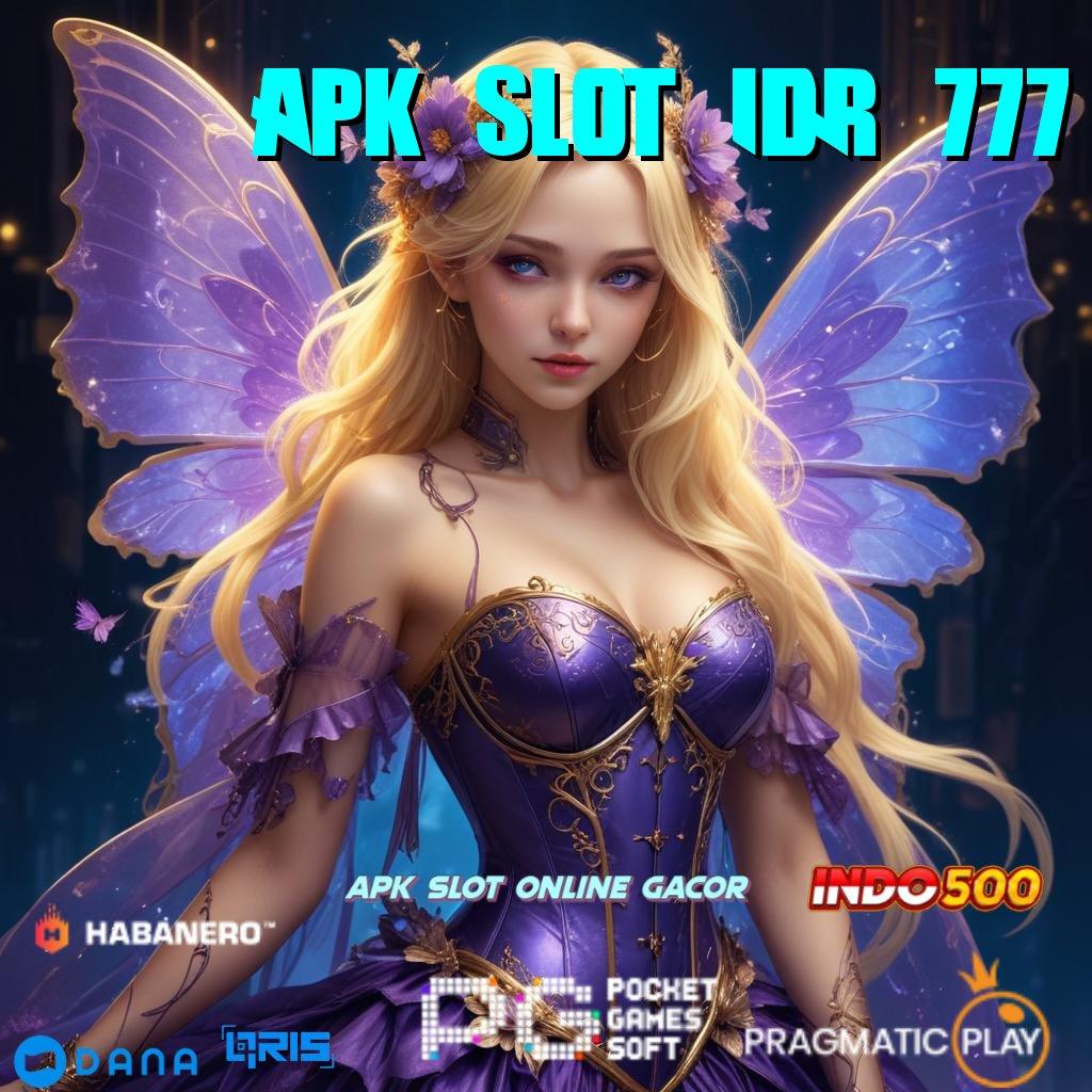 Apk Slot Idr 777