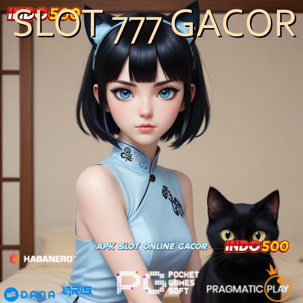 SLOT 777 GACOR server transaksi dinamika tinggi layanan