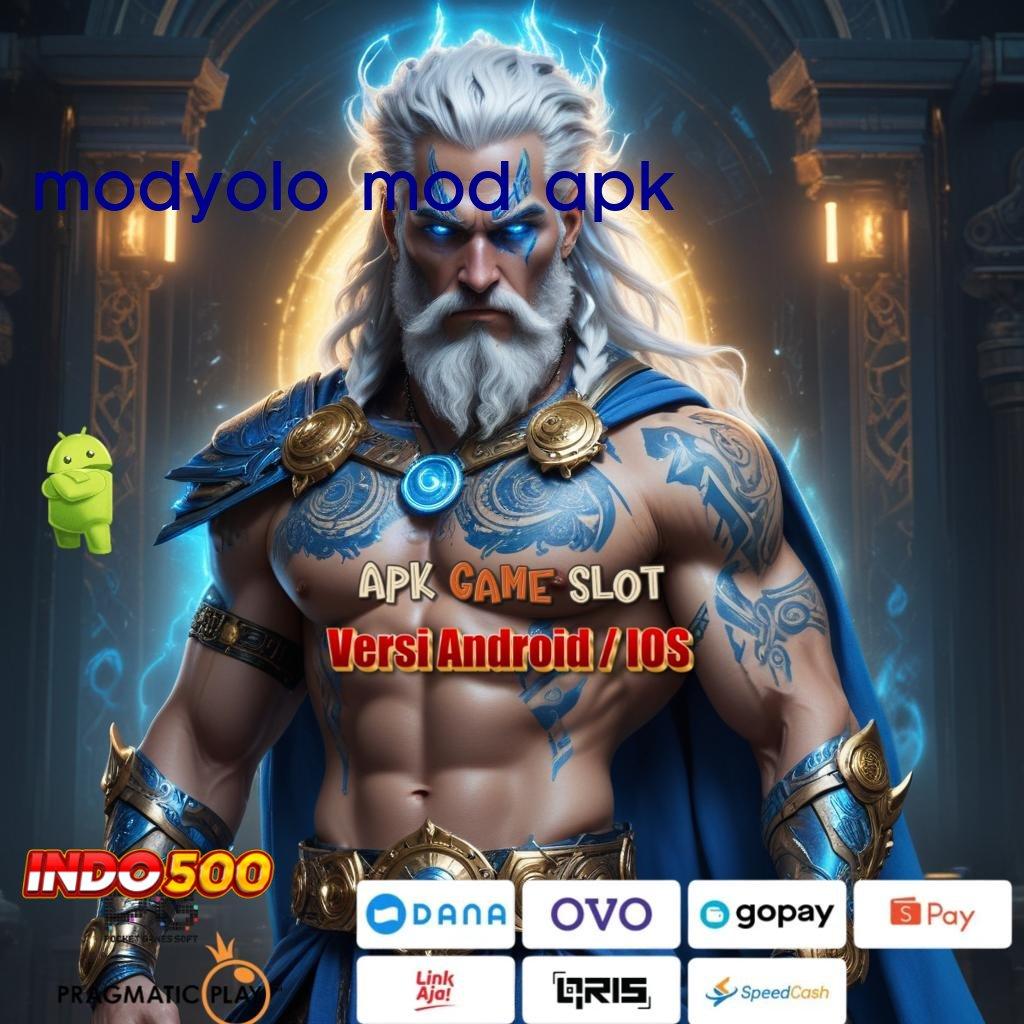 MODYOLO MOD APK ♒ kapasitas besar slot penuh keceriaan gacor hari ini