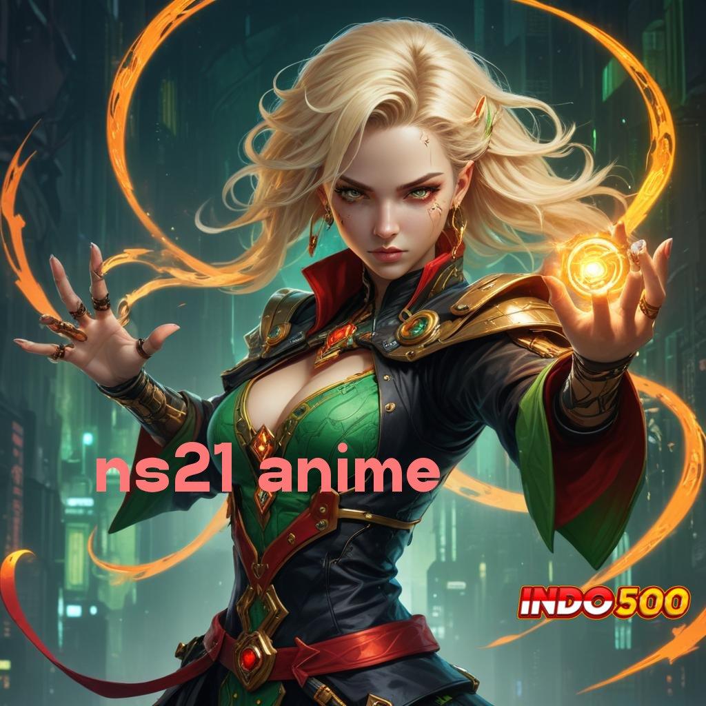 NS21 ANIME ⋗ Kode Rahasia Keberuntungan Slot Gacor 2025, Si Raja Duit!