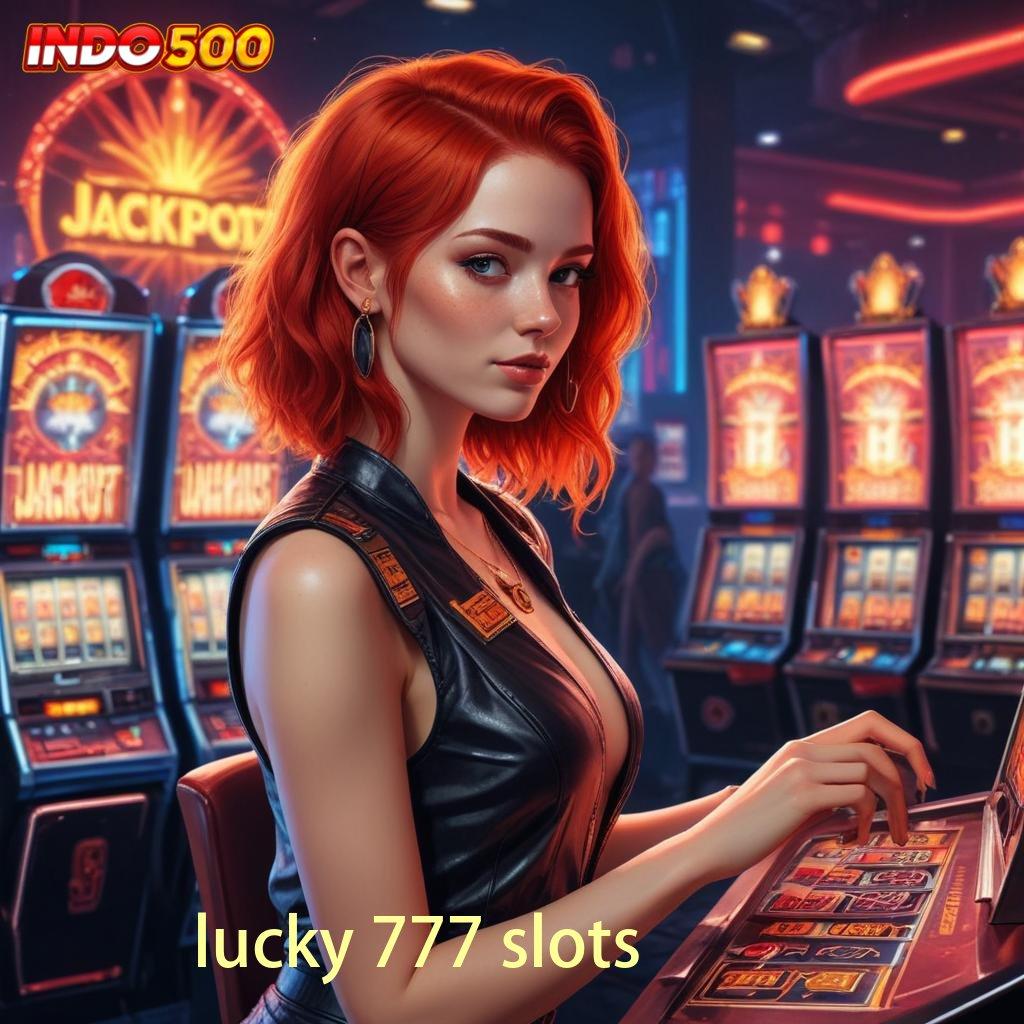 LUCKY 777 SLOTS ✧ Anggota Baru Gacor Unggul Game Slot Uang Asli Di Android