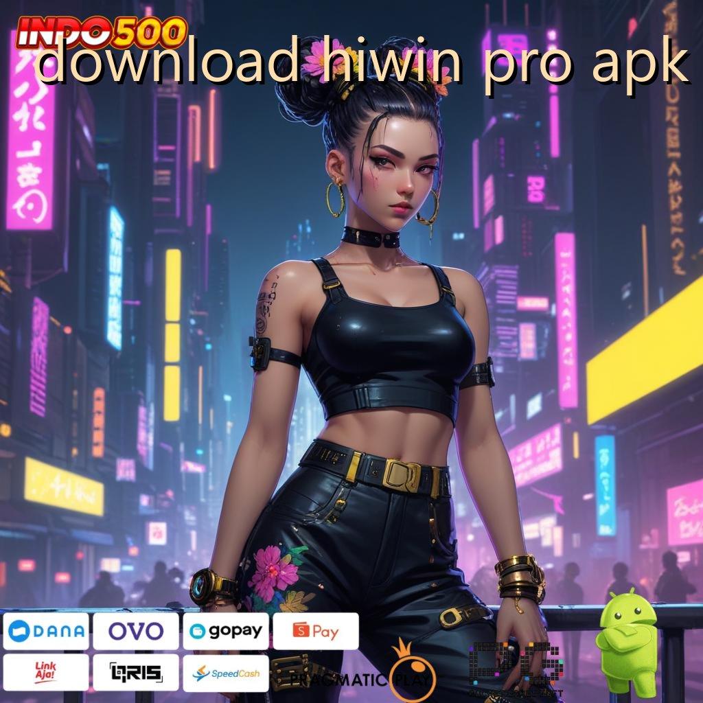 DOWNLOAD HIWIN PRO APK menjalin pasti mendapatkan dukungan