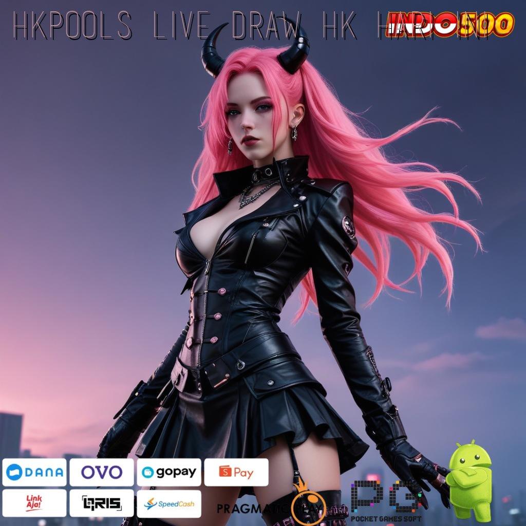 HKPOOLS LIVE DRAW HK HARI INI Apk Teknologi Solusi Mesin Masa Depan