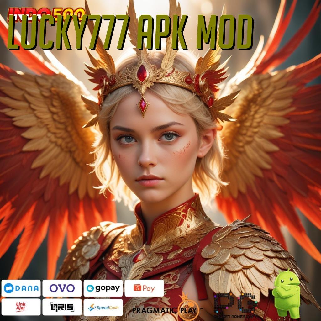 LUCKY777 APK MOD Terbaru RTP Indonesia Update APK Gacor 2025, Semua Jadi Mungkin!