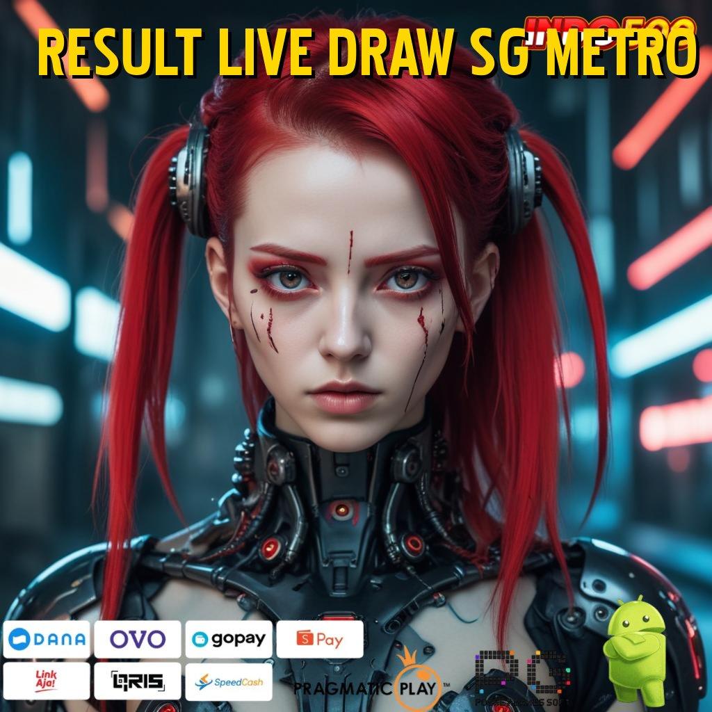 RESULT LIVE DRAW SG METRO ⇉ RTP Tertinggi Android dan iOS Sarana Operasional