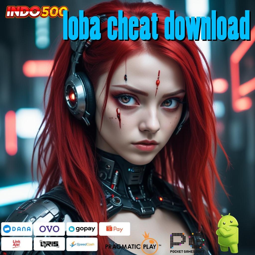 LOBA CHEAT DOWNLOAD Spin Untung Langsung Juara Gacor