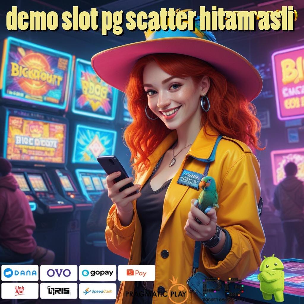 DEMO SLOT PG SCATTER HITAM ASLI : basis aman modal kecil langsung besar