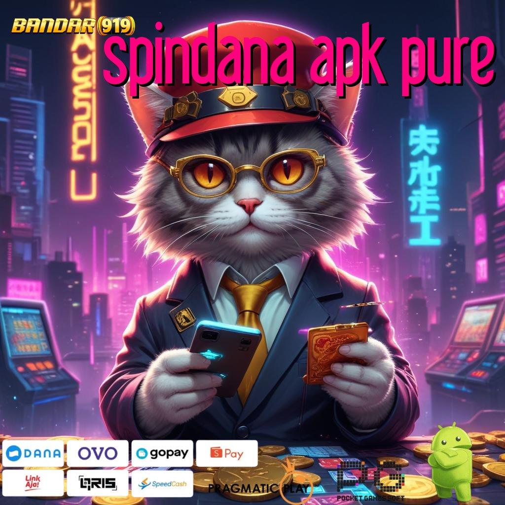 SPINDANA APK PURE , Jackpot Itu Seperti Matahari Datang di Waktu yang Tepat