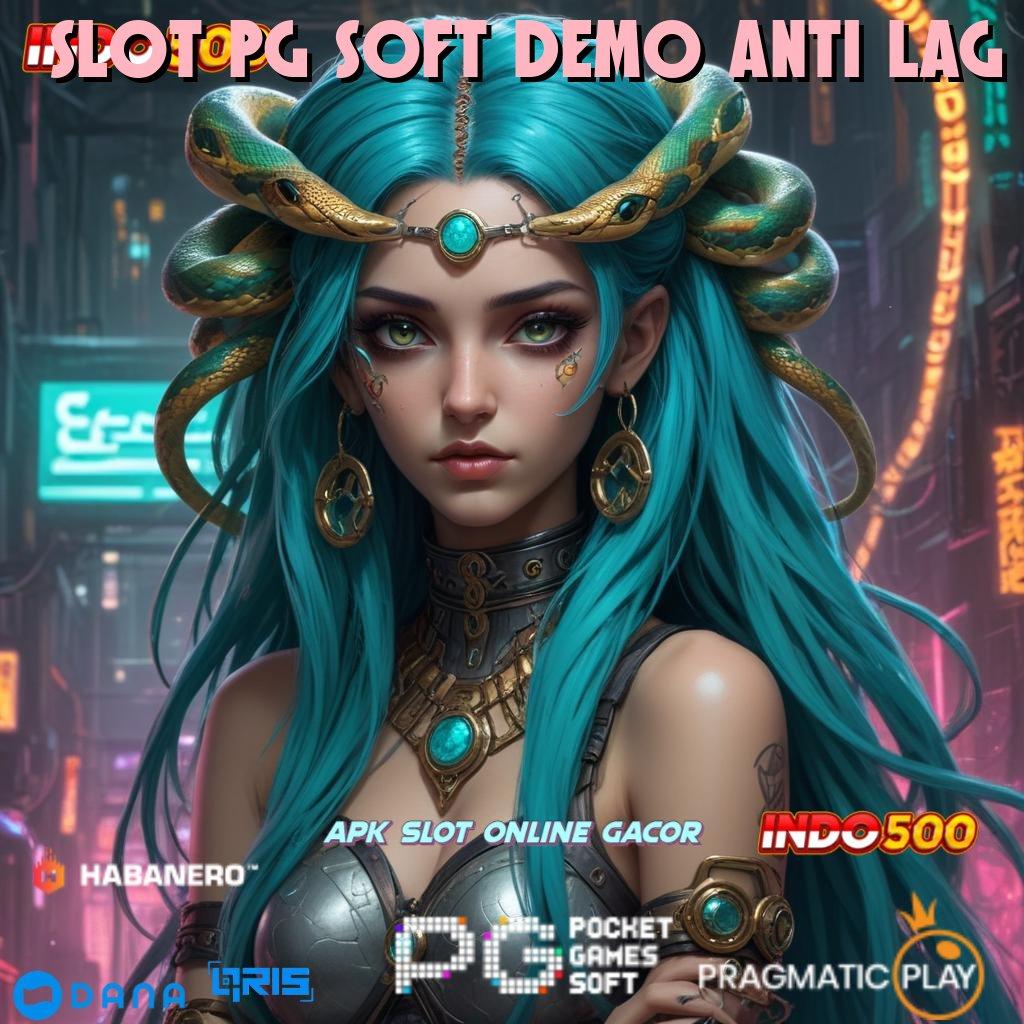 Slot Pg Soft Demo Anti Lag