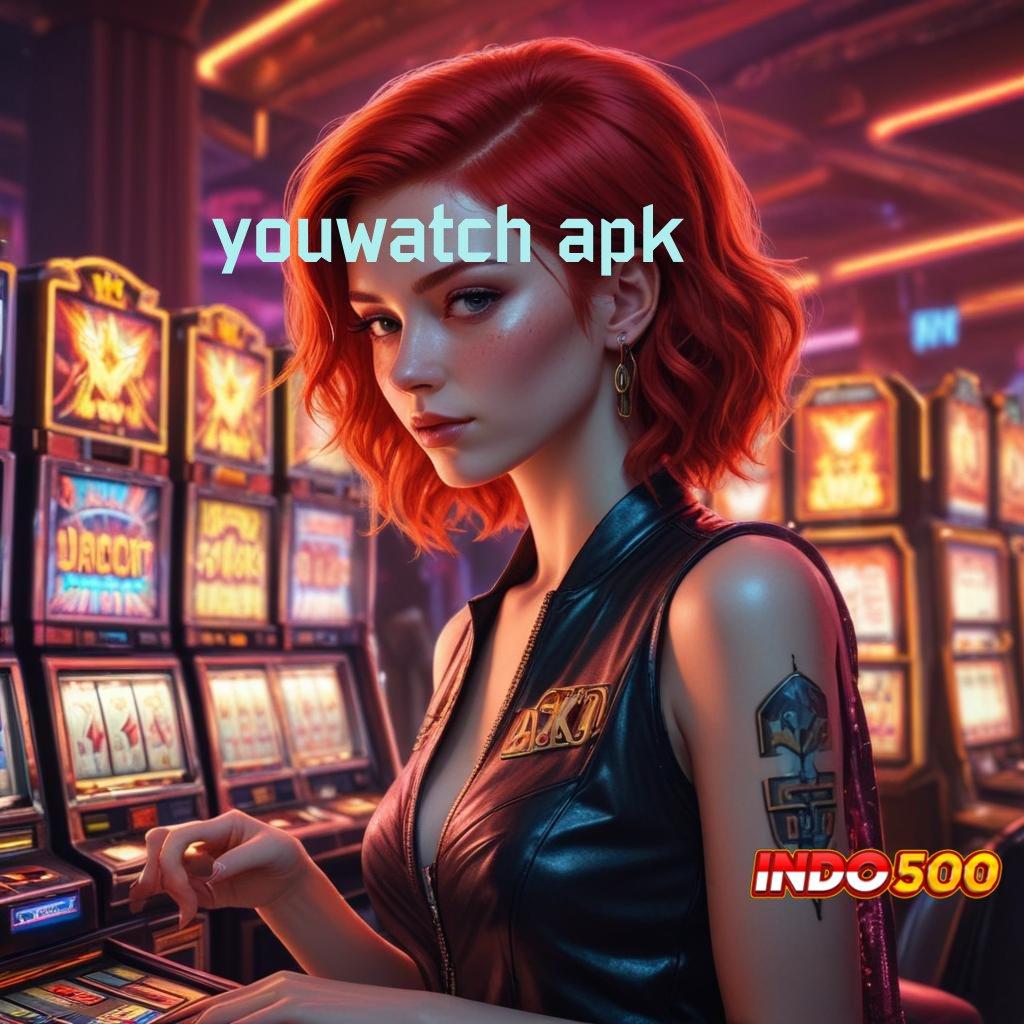 YOUWATCH APK ≫ bijaksana sosial menuju stabilitas tanpa hambatan