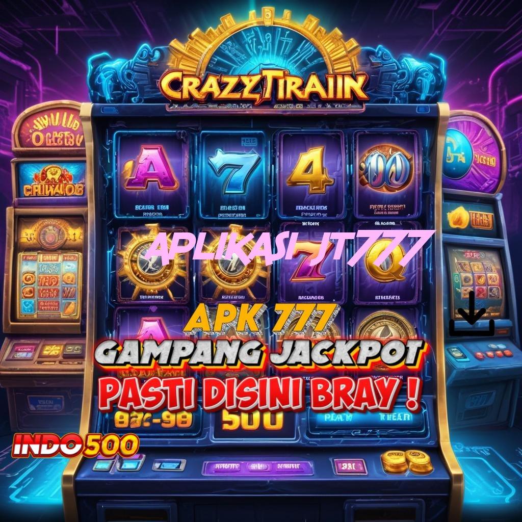 APLIKASI JT777 Spin Jackpot Dengan RTP Paling Tinggi Sekarang