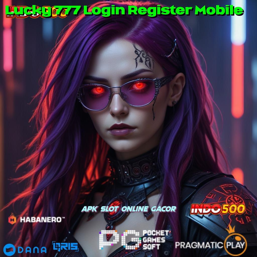 Lucky 777 Login Register Mobile