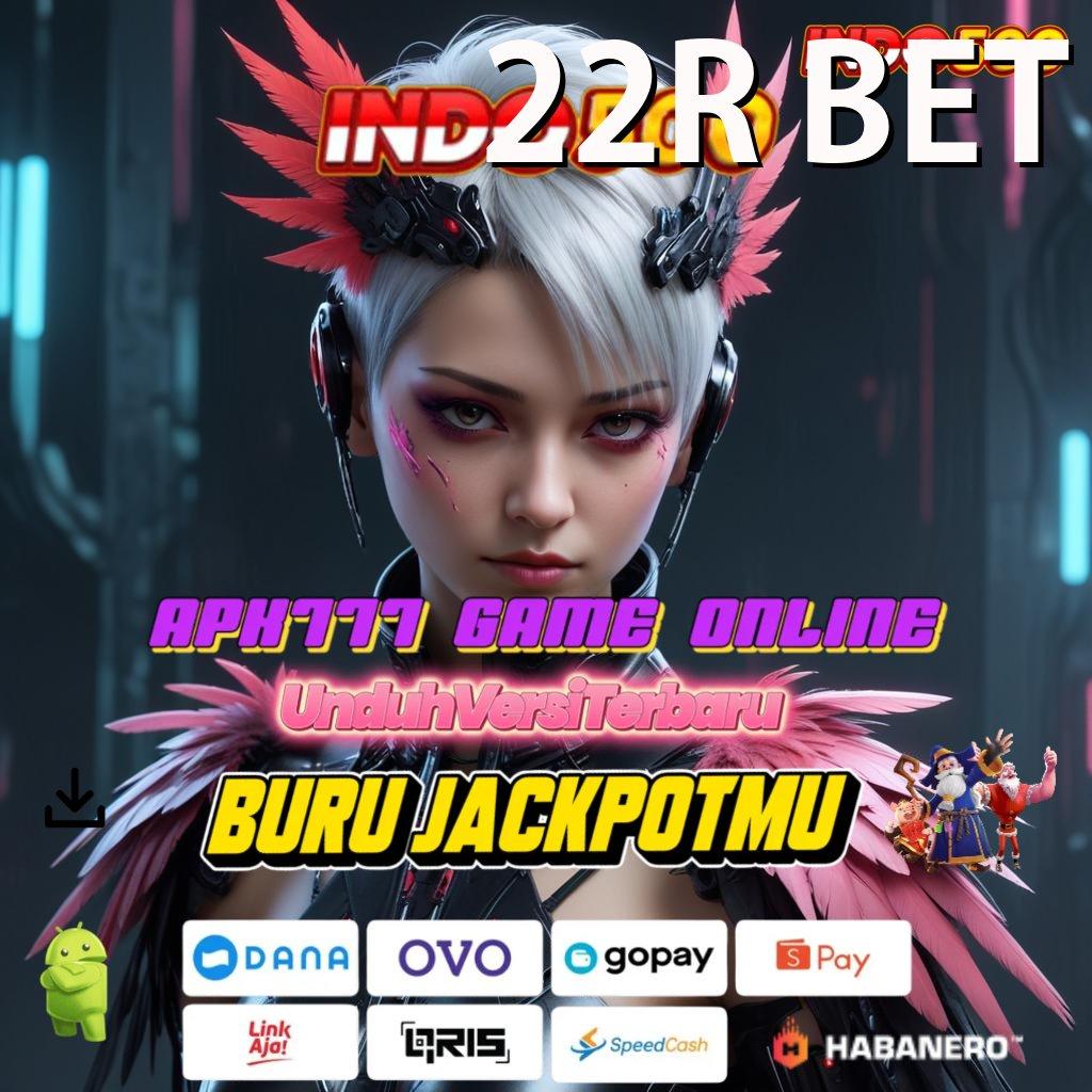 22R BET ⇏ Deposit Linkaja 20k Slot Gacor 2025, Senyum dan Cuan!