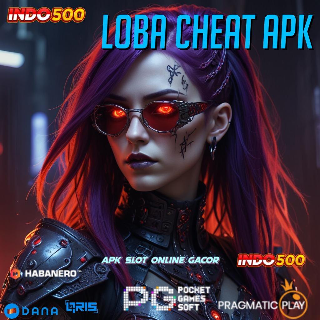 Loba Cheat Apk