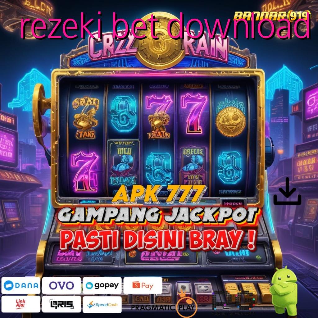 REZEKI BET DOWNLOAD | Mudah Akun JP Auto Gampang Unduh dan Menangkan Jackpot!