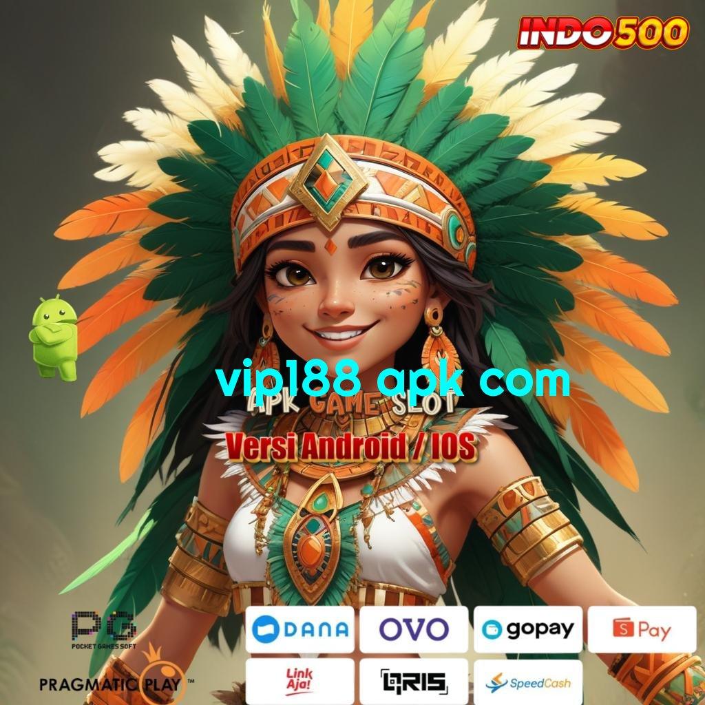 VIP188 APK COM Pengembangan Mesin Baru Dalam Sistem Jackpot Stabil