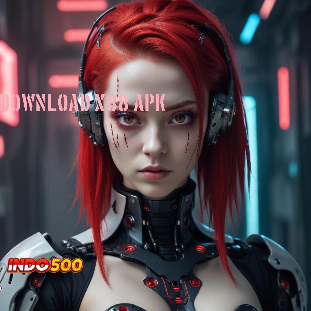 DOWNLOAD X88 APK ® profitabilitas tinggi