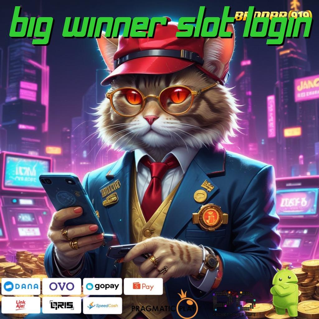 BIG WINNER SLOT LOGIN @ Mainkan Apk Slot Gacor 777 Versi Baru, Jackpot Lebih Mudah!