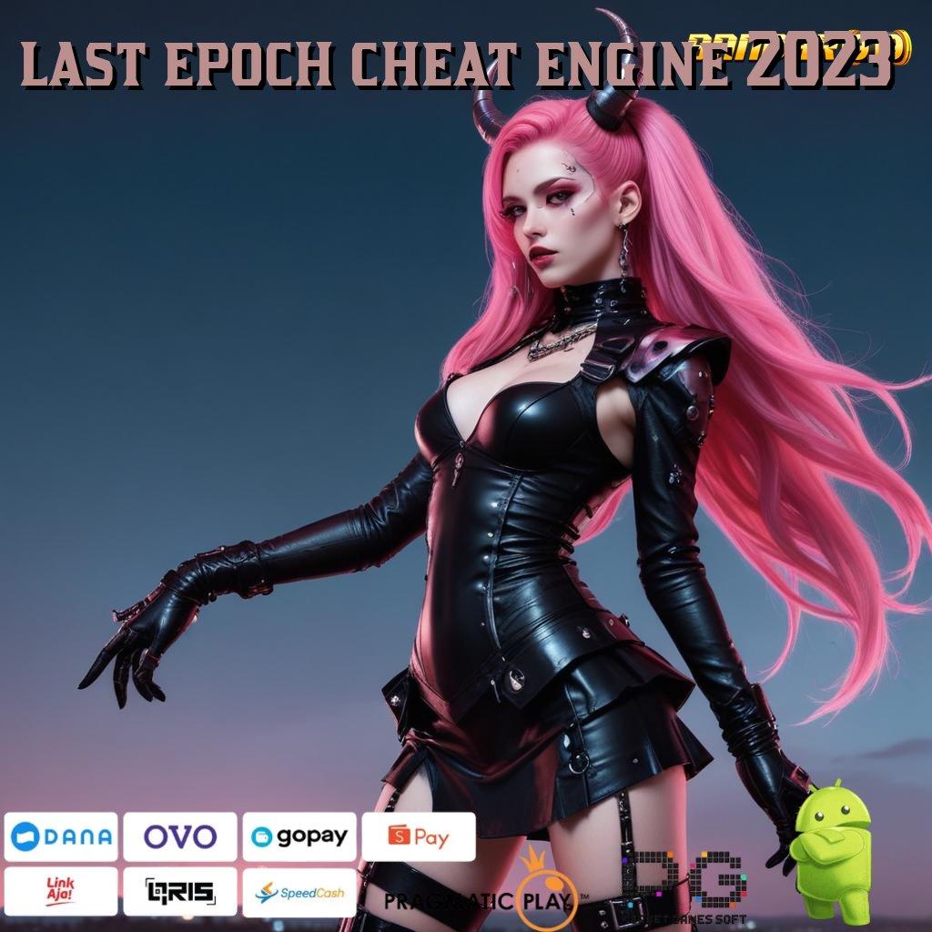 LAST EPOCH CHEAT ENGINE 2023 # Pola Dinamis Dengan Tips Tercepat