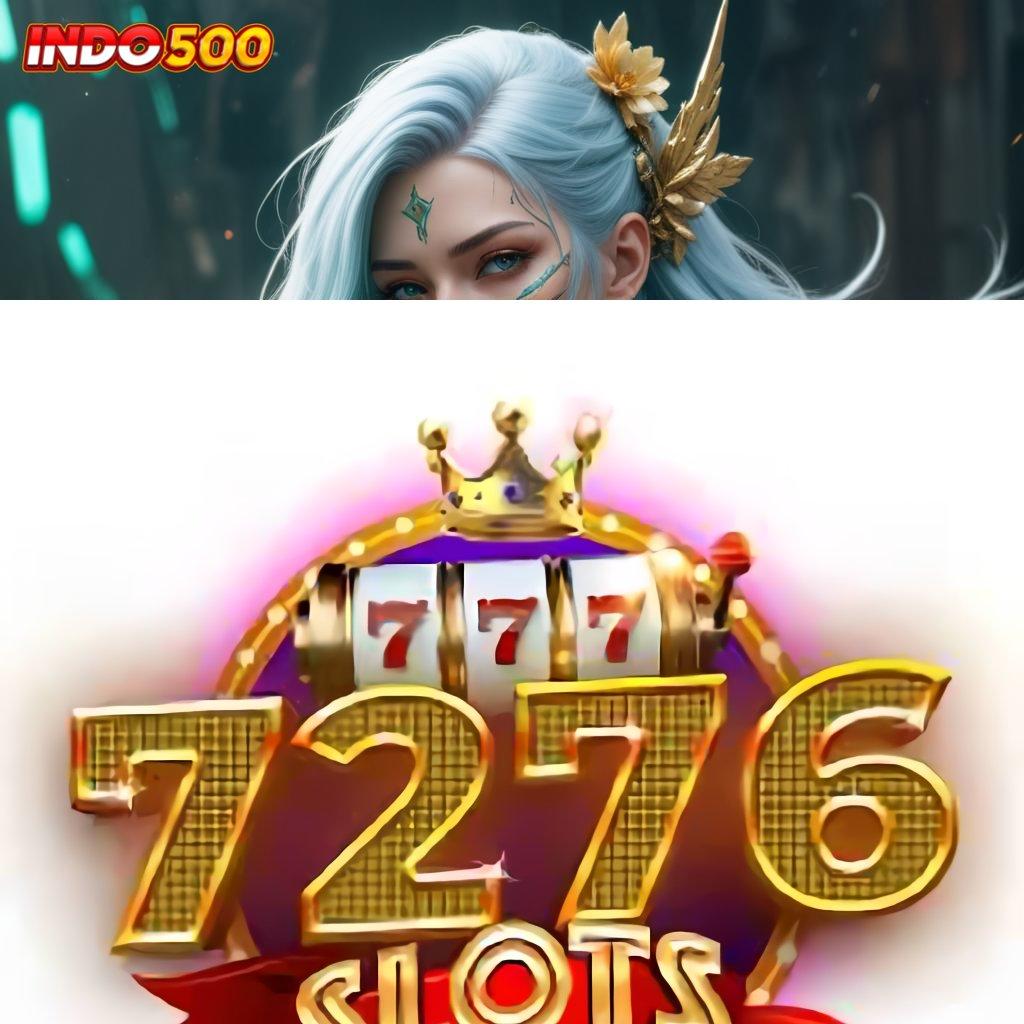 7276 SLOT ⇏ Berbasis Bebas Kontrol Kerangka Terbaru Yang Unik