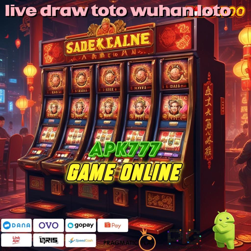 LIVE DRAW TOTO WUHAN LOTO pola akses cepat koneksi antar platform