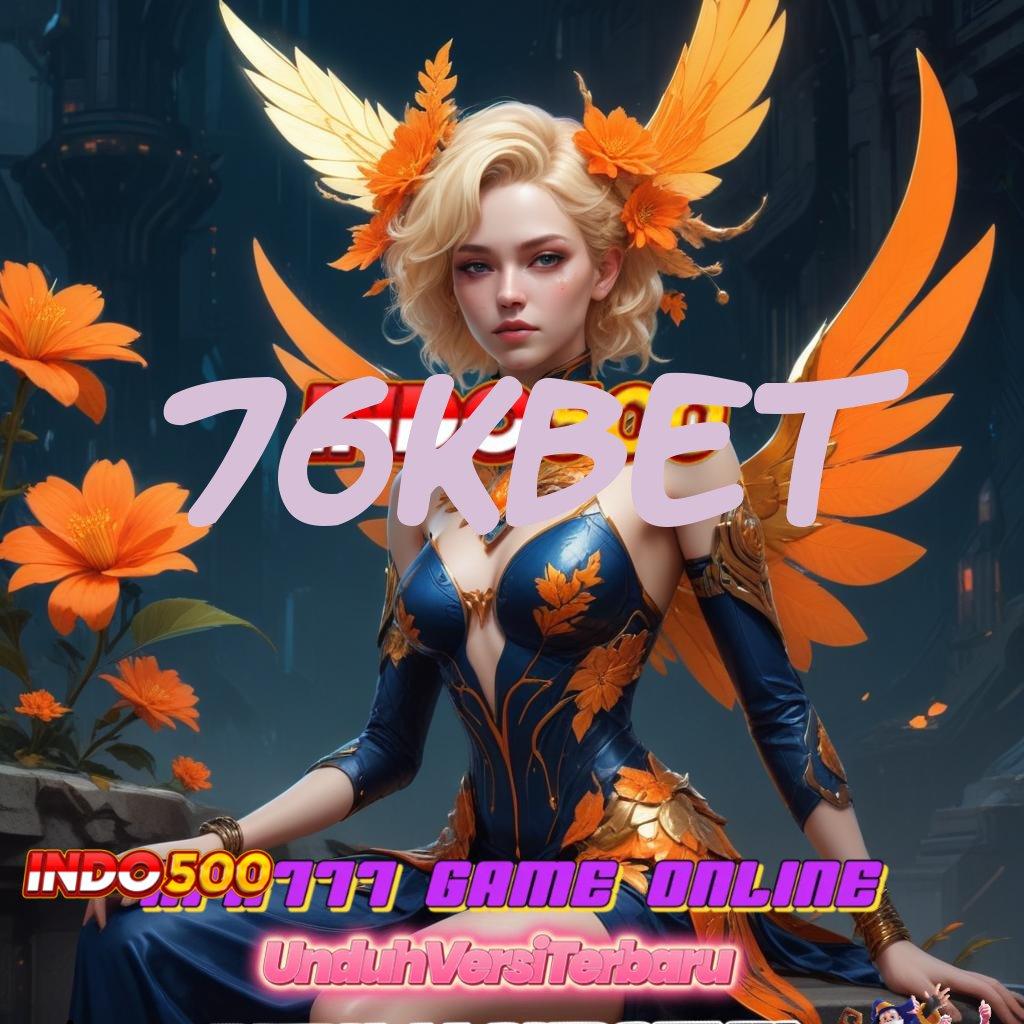 76KBET 💥 Unduh Apk Modern Spin Bonus Langsung Optimal