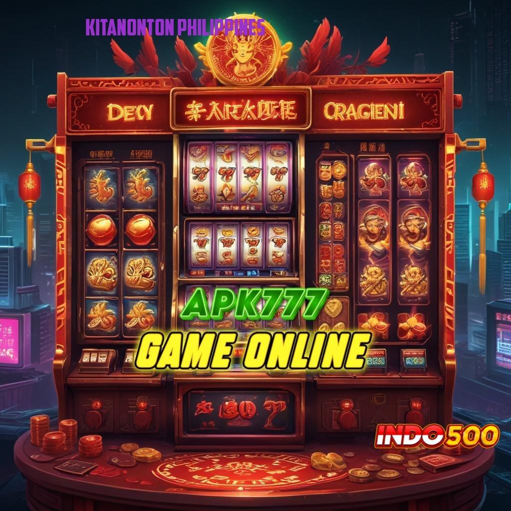 KITANONTON PHILIPPINES sistem kerja slot dengan bonus setiap hari