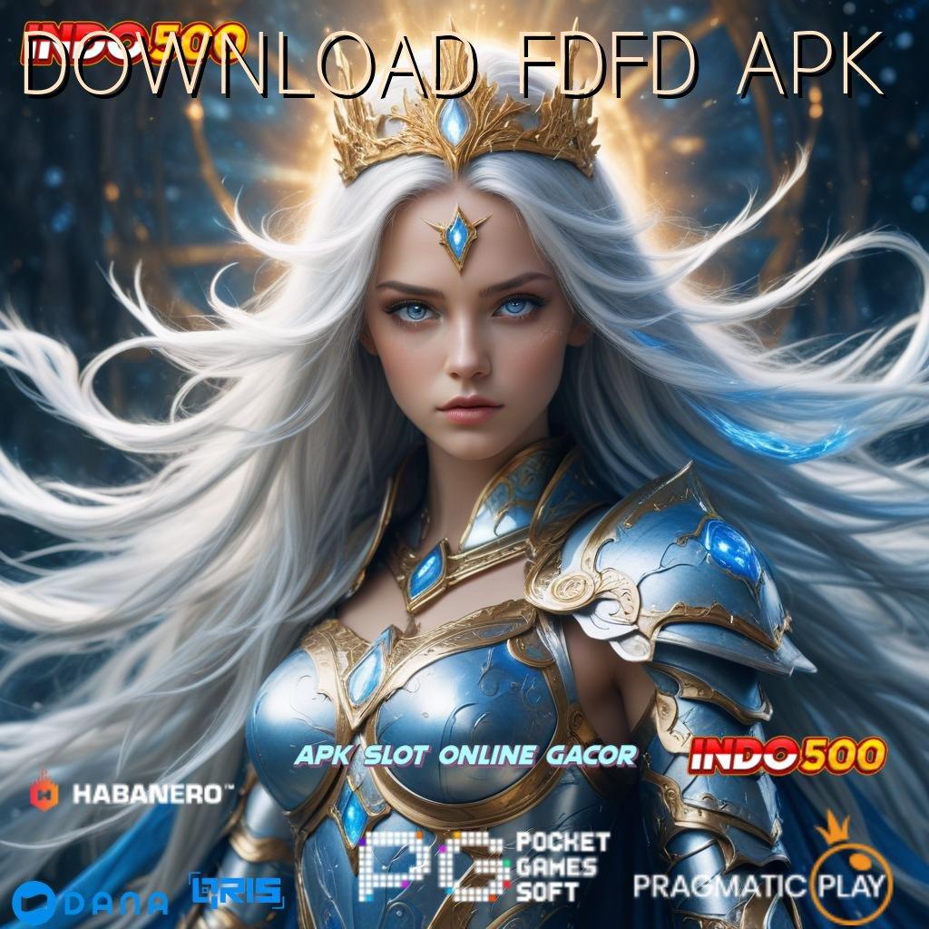 DOWNLOAD FDFD APK # Unduh Apk Jackpot Gampang