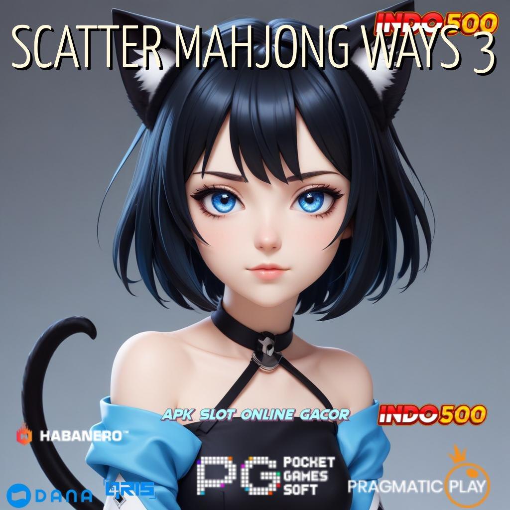 SCATTER MAHJONG WAYS 3 ✔ Gabung Pasti Menang Ambil File Aplikasi Android