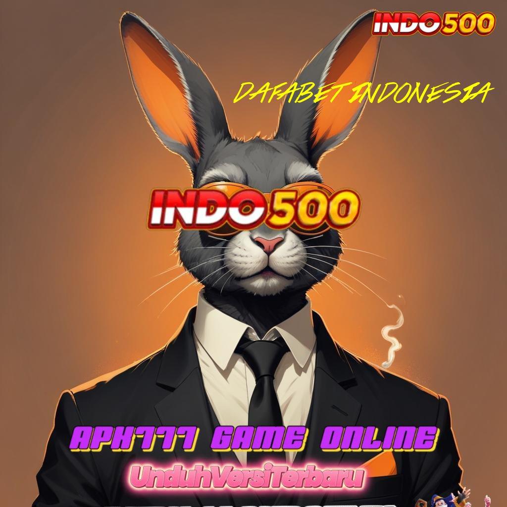 DAFABET INDONESIA ➿ Deposit Dana 10k Slot Maxwin Apk Android iOS Versi Terbaru Download