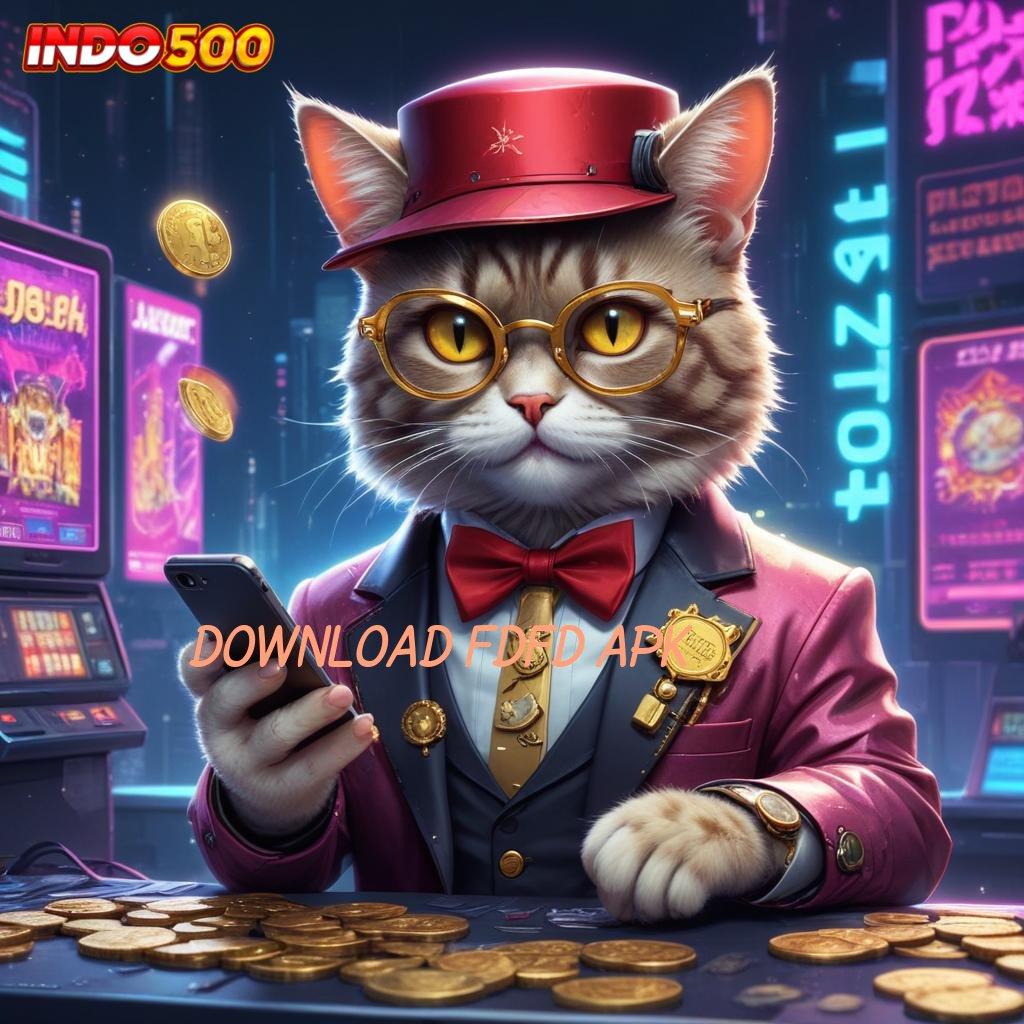 DOWNLOAD FDFD APK ➽ spin rizki scatter cepat langsung dalam jalan pintas menuju untung maksimal