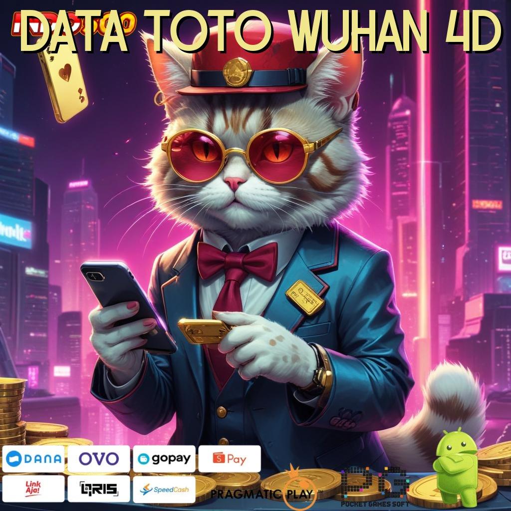 DATA TOTO WUHAN 4D Aplikasi Slot Versi Terbaru