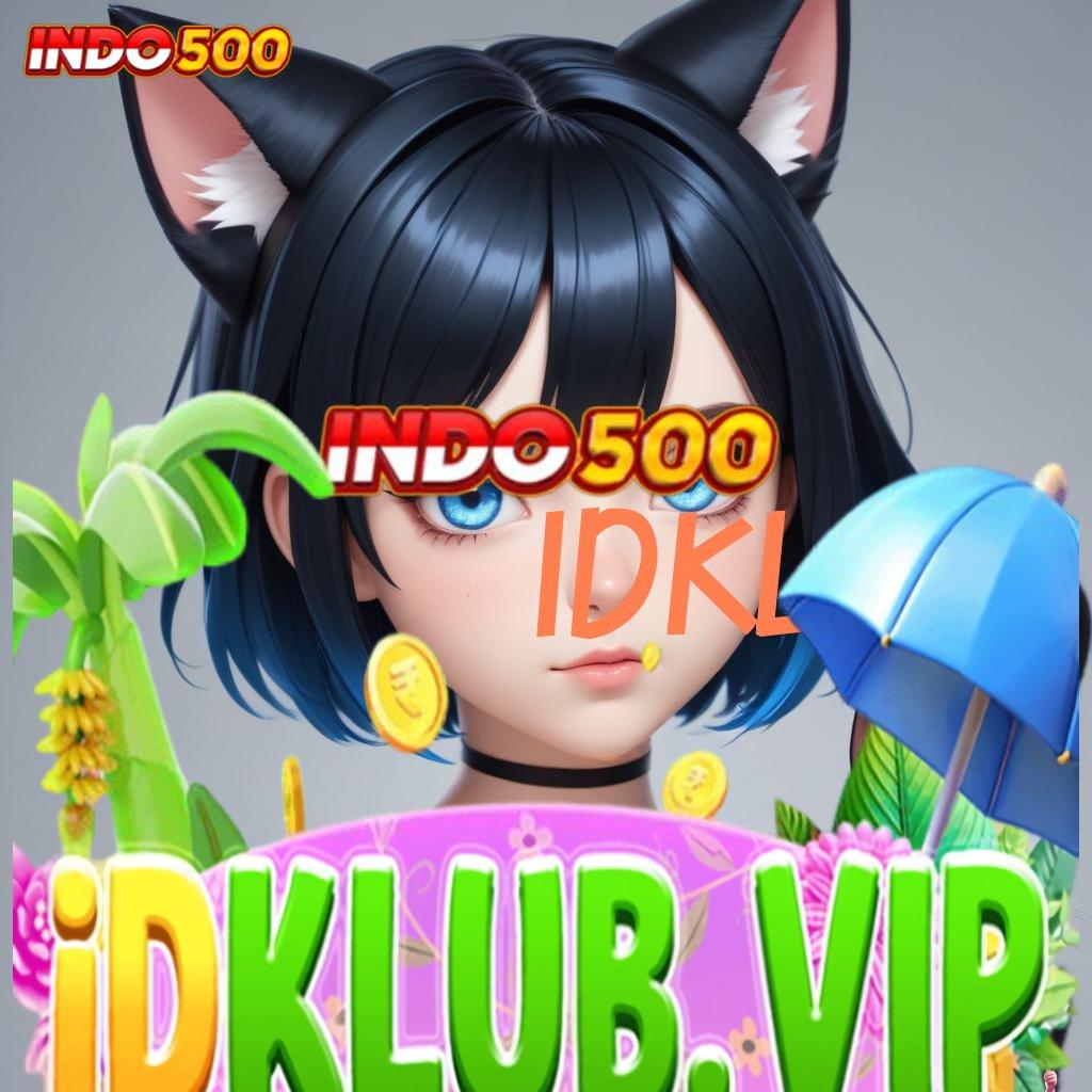 IDKLUB ® Mulai Event Baru Maksimalkan Keuntungan Sekarang