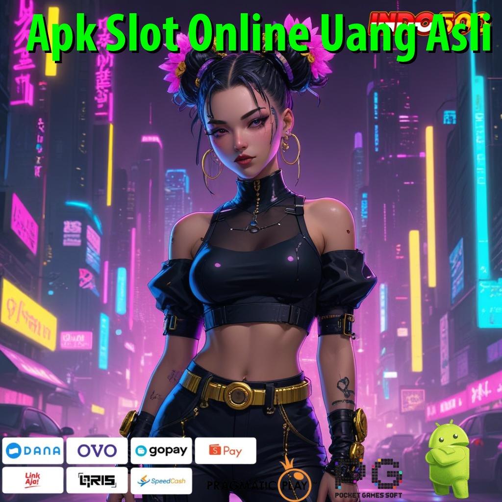 Apk Slot Online Uang Asli