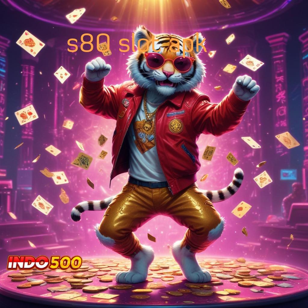 S80 SLOT APK ➜ Depo Linkaja Idr 15 Apk Slot Tanpa Uang Awal Deposit