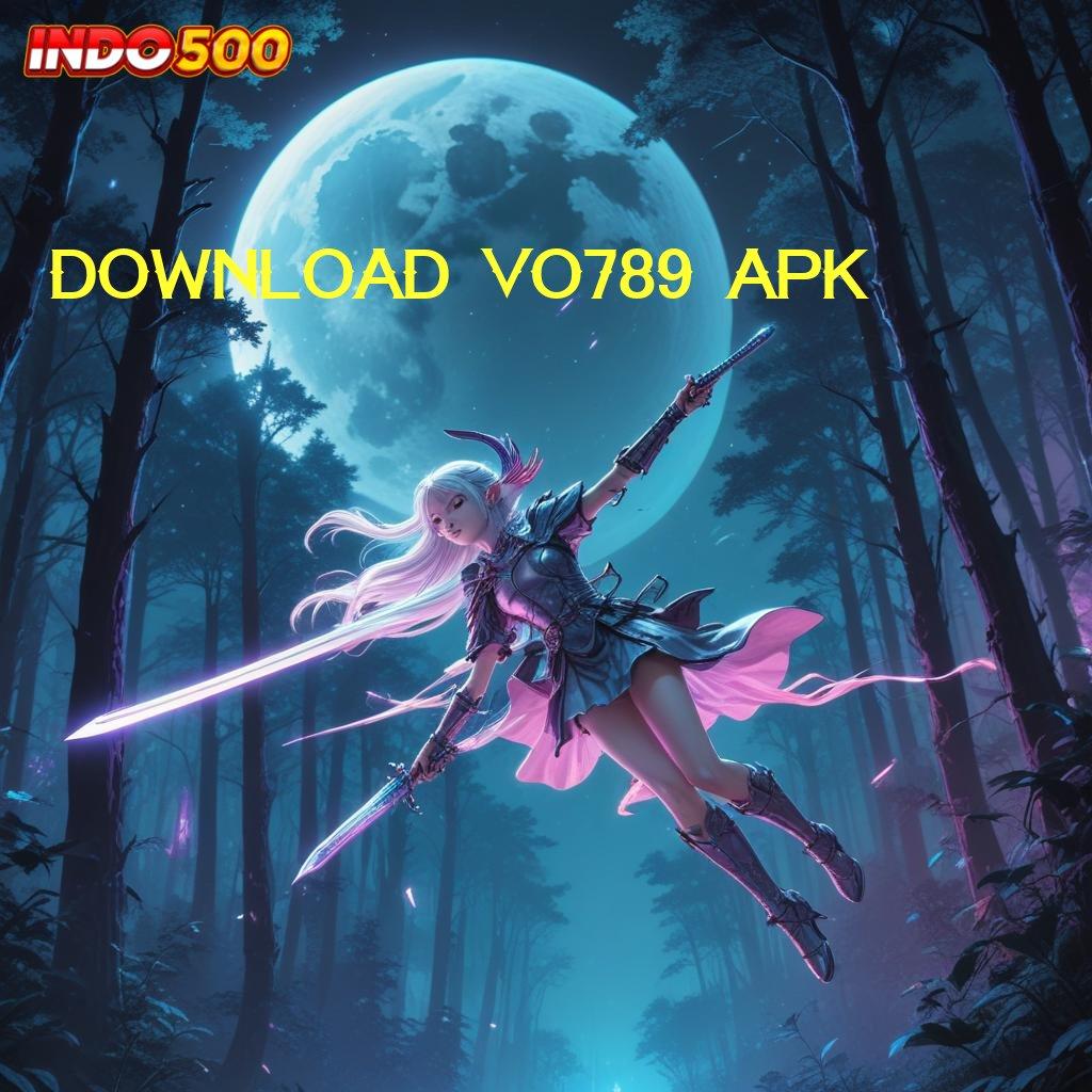 DOWNLOAD VO789 APK ➤ Layanan APK Versi Terkini Protokol