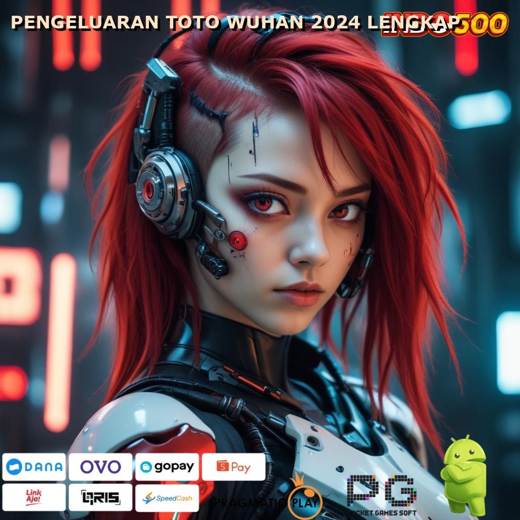 PENGELUARAN TOTO WUHAN 2024 LENGKAP 🚀 basis kerja terintegrasi