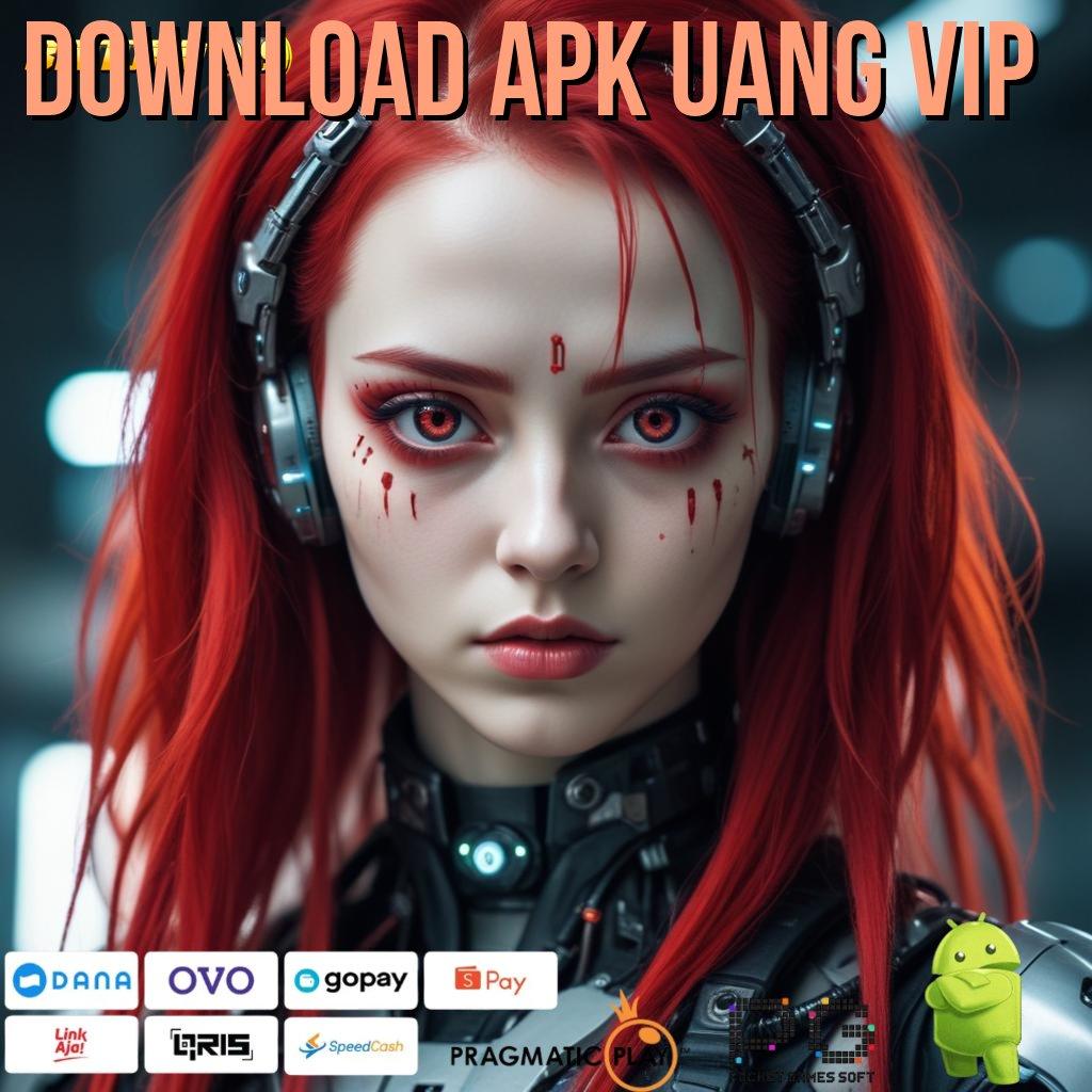 DOWNLOAD APK UANG VIP @ Deposit Ovo 20 000 Instal Apk Android Terbaru Tanpa Modifikasi