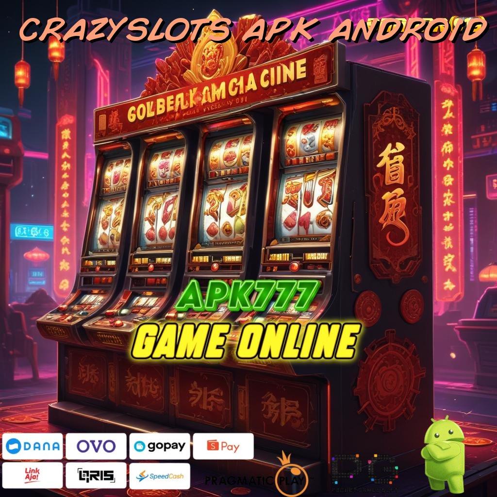 CRAZYSLOTS APK ANDROID , bukti resmi cuan modal minim gampang