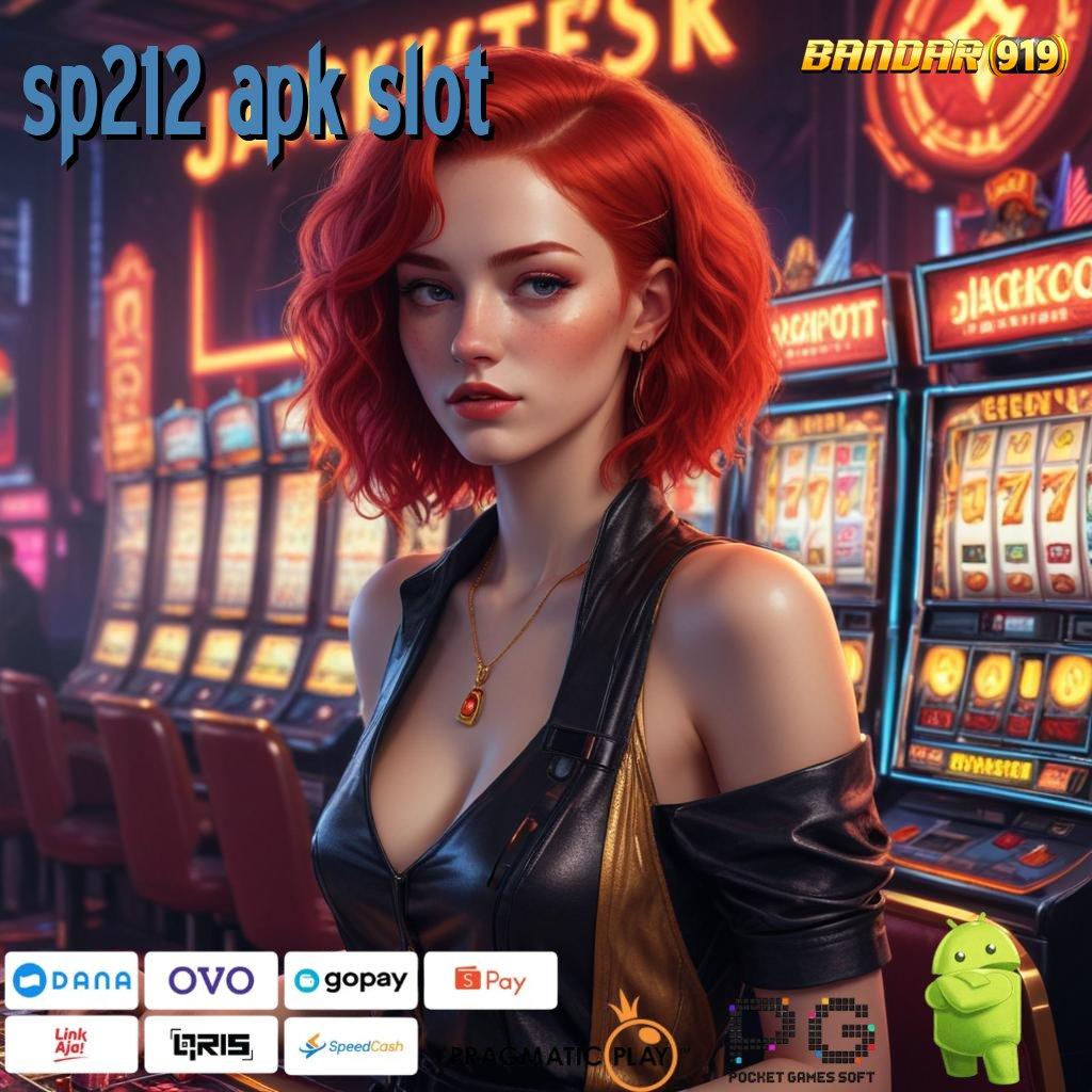 SP212 APK SLOT : tanpa basa-basi