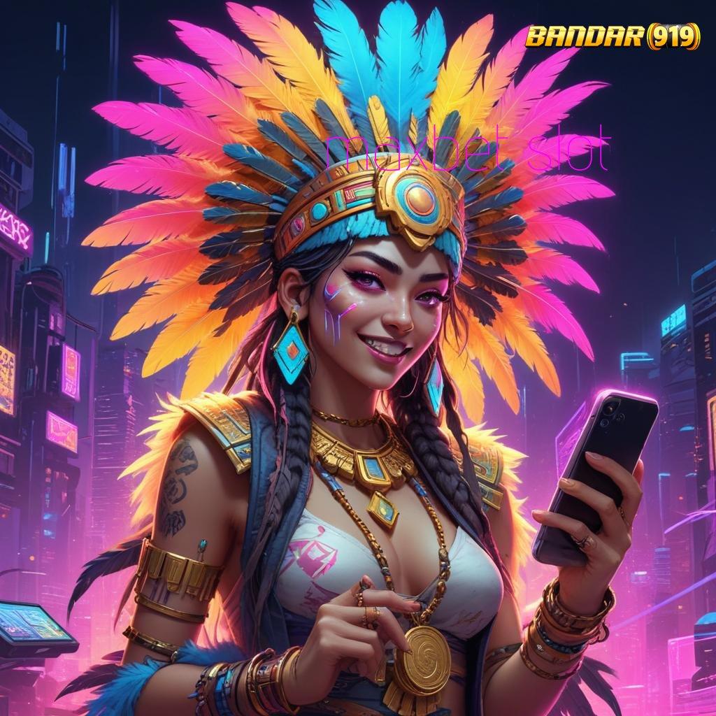 MAXBET SLOT 🚀 Komitmen Terbaru Metode Untung Langsung WD