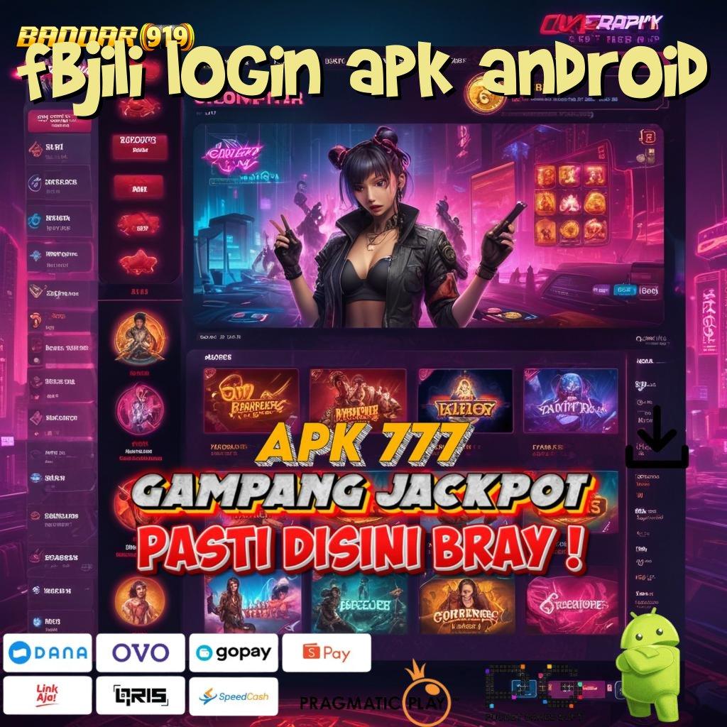 FBJILI LOGIN APK ANDROID > beruntung tiap hari