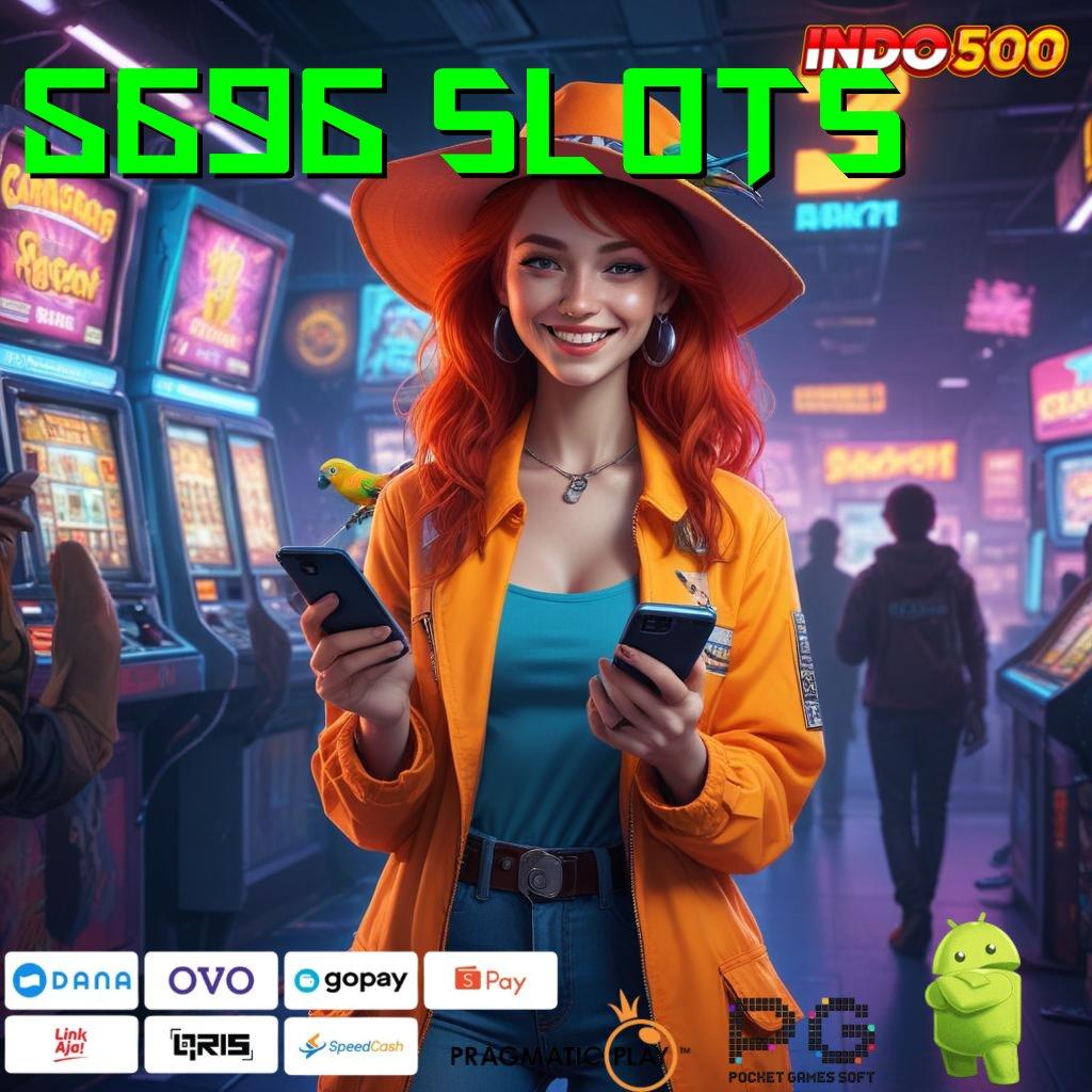 5696 SLOTS Jalur Baru Untuk Spin Tanpa Hambatan