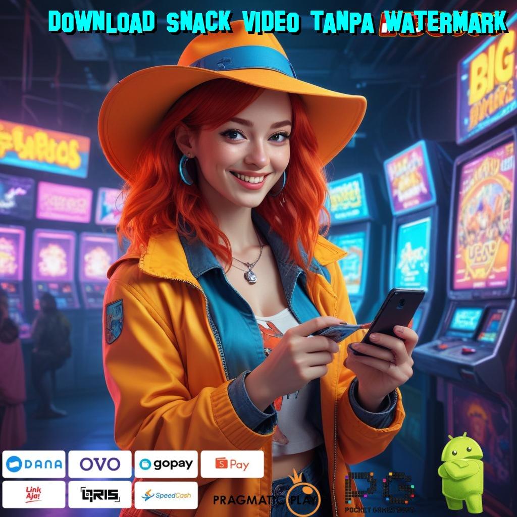 DOWNLOAD SNACK VIDEO TANPA WATERMARK Pendekatan Kerja yang Nyaman Digunakan